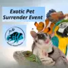 Exotic Pet Surrender Event